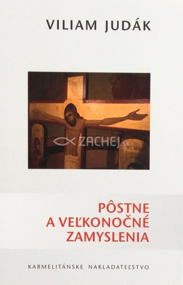 Pôstne a veľkonočné zamyslenia | Viliam Judák | 3,78 € - obrázok Pôstne a veľkonočné zamyslenia