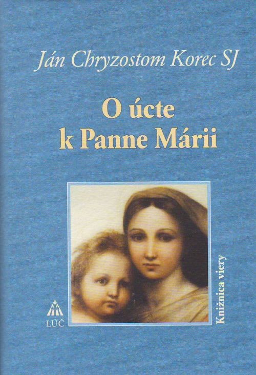 O úcte k Panne Márii | Ján Chryzostom Korec | 4,37 € - obrázok O úcte k Panne Márii