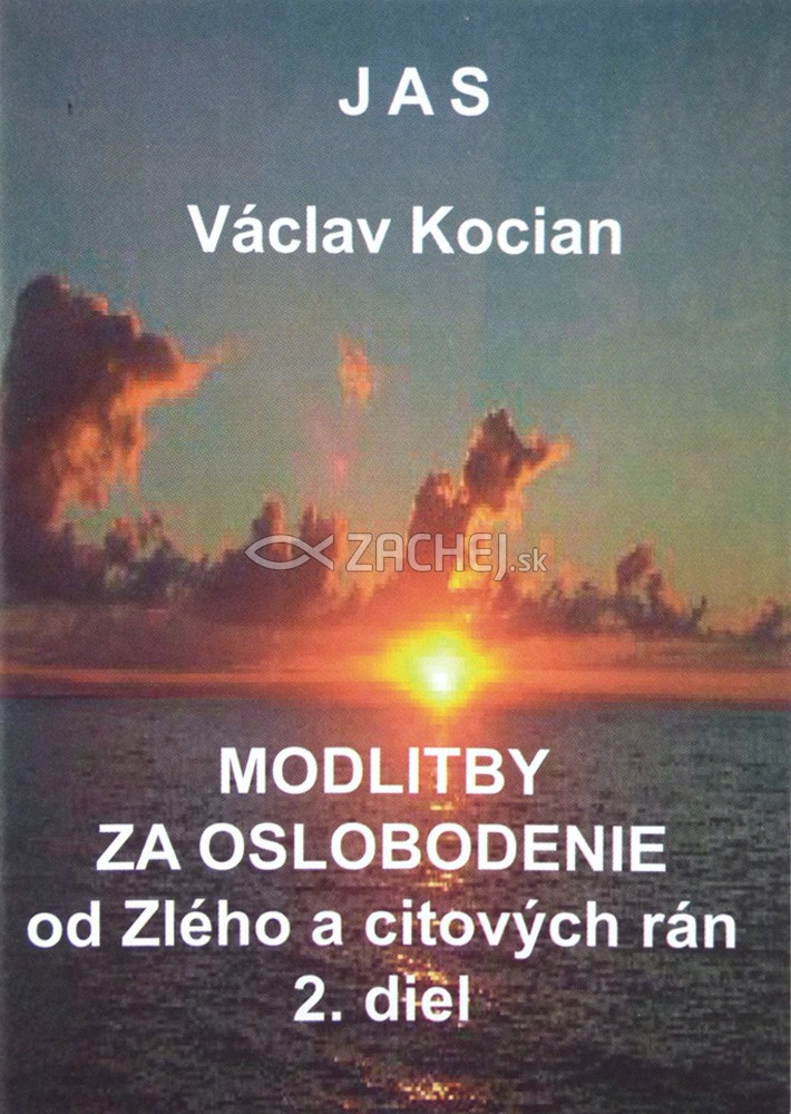 Modlitby za oslobodenie od Zlého a citových rán, 2. diel | Václav Kocian (ed.) | 1,94 € - obrázok Modlitby za oslobodenie od Zlého a citových rán, 2. diel