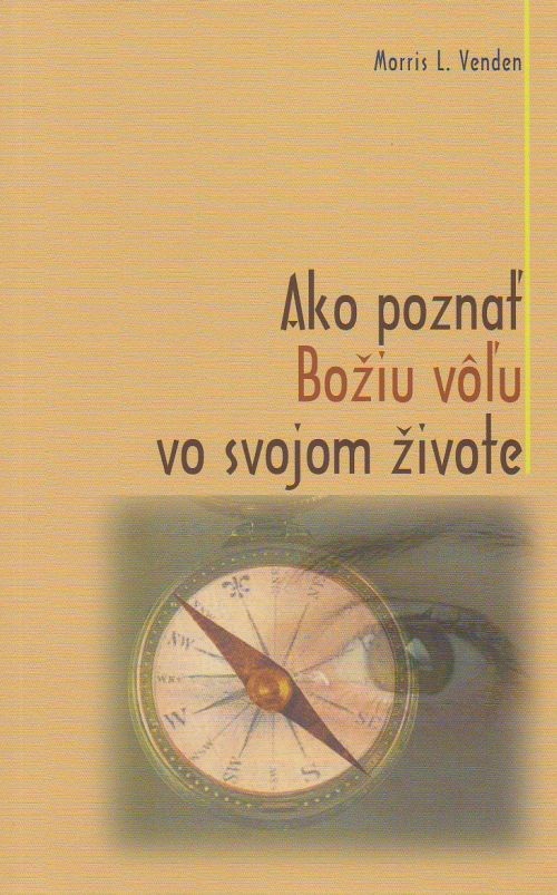 Ako poznať Božiu vôľu vo svojom živote | Morris L. Venden | 4,37 € - obrázok Ako poznať Božiu vôľu vo svojom živote