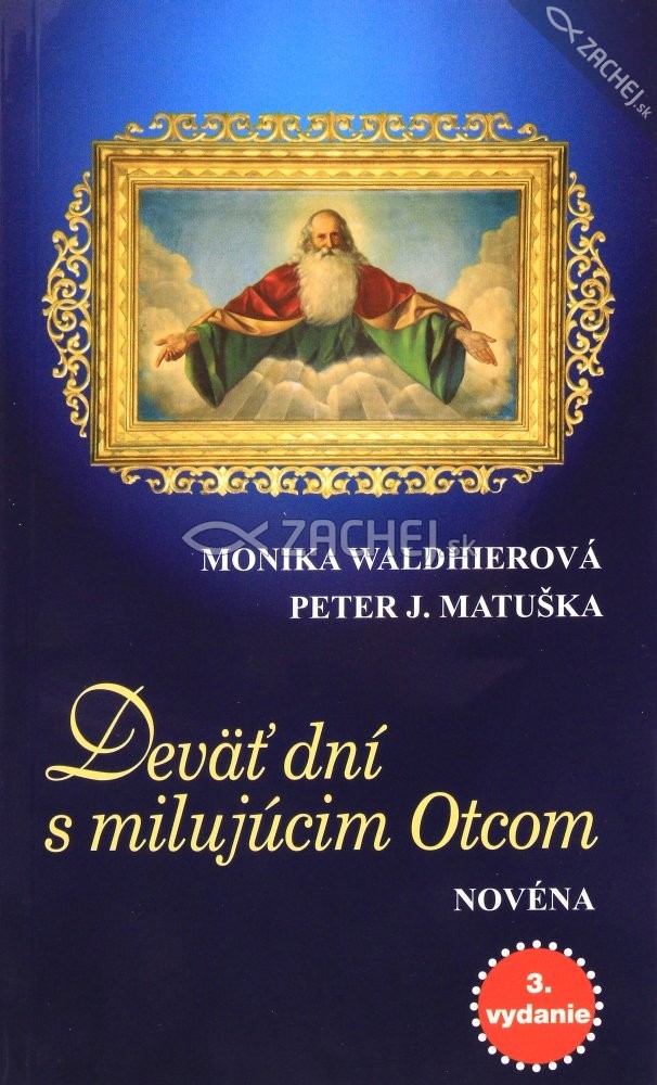 Deväť dní s milujúcim Otcom - Novéna | Peter J. Matuška Monika Waldhierová | 2,43 € - obrázok Deväť dní s milujúcim Otcom - Novéna