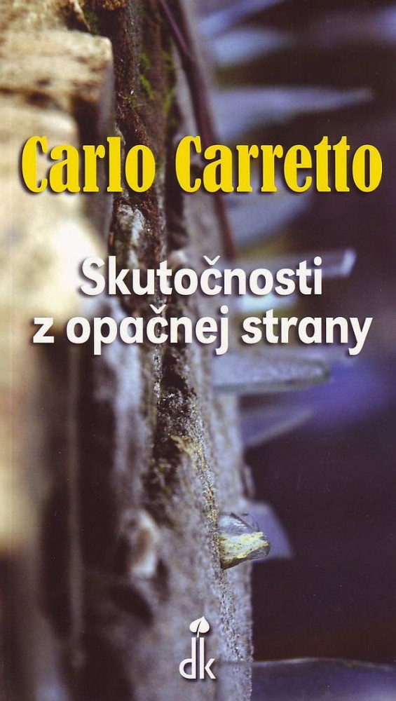 Skutočnosti z opačnej strany | Carlo Carretto | 5,12 € - obrázok Skutočnosti z opačnej strany
