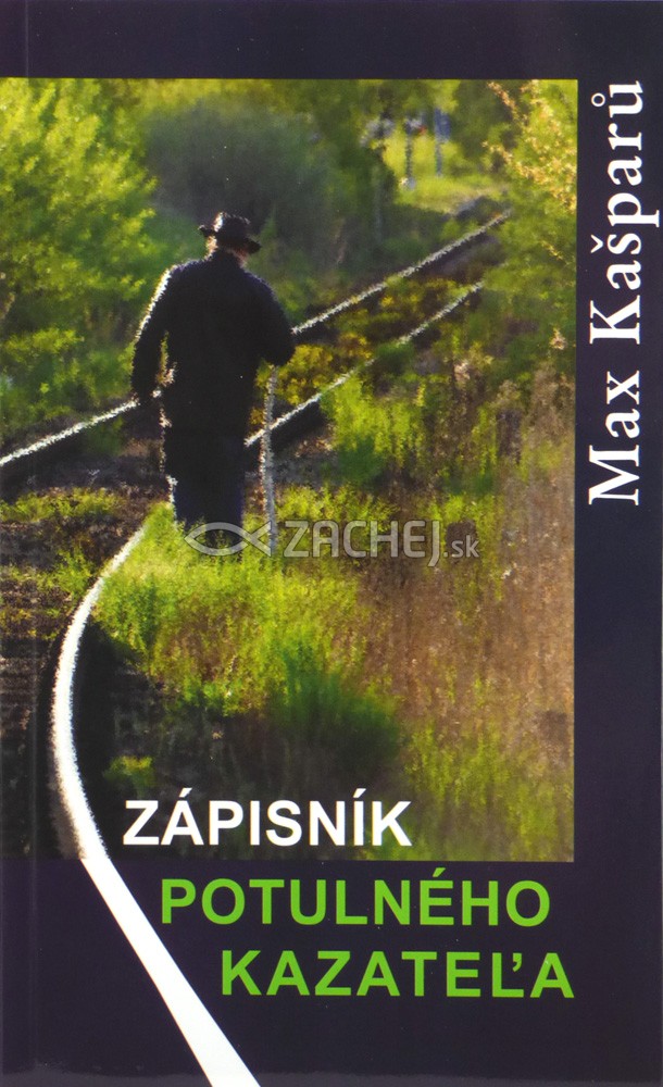 Zápisník potulného kazateľa | Max Kašparů | 2,90 € - obrázok Zápisník potulného kazateľa