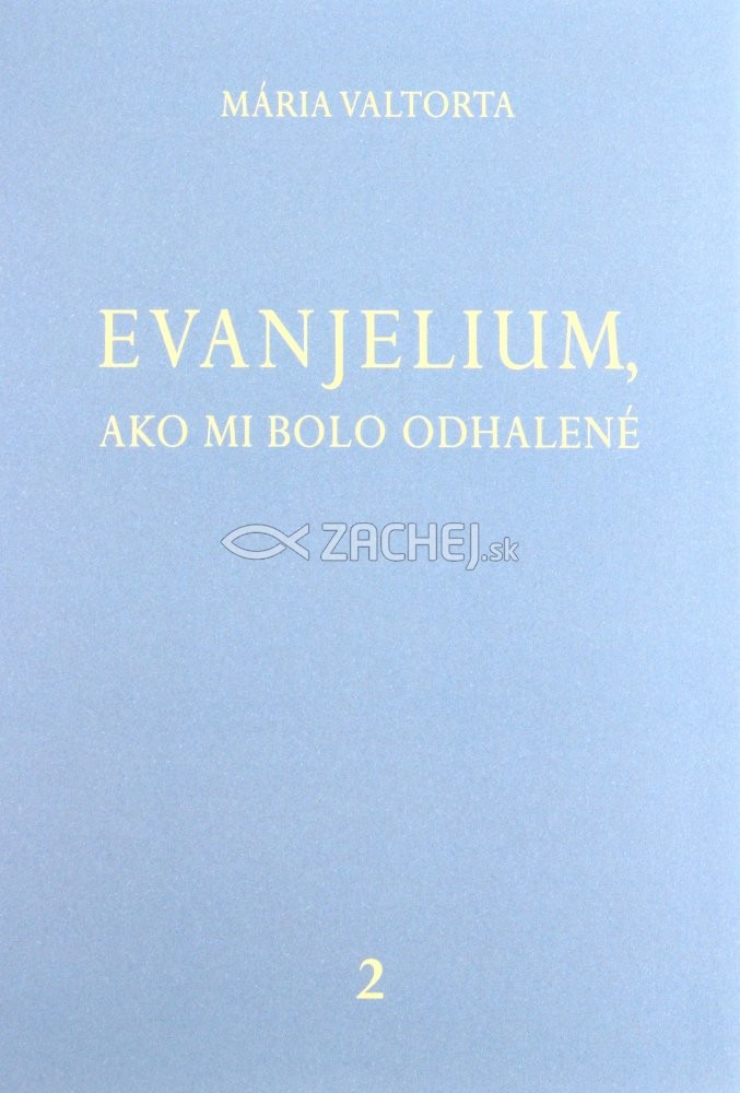Evanjelium, ako mi bolo odhalené 2 | Mária Valtorta | 15,00 € - obrázok Evanjelium, ako mi bolo odhalené 2