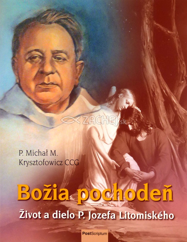 Božia pochodeň - Život a dielo P. Jozefa Litomiského | Michaił M. Krysztofowicz | 6,69 € - obrázok Božia pochodeň - Život a dielo P. Jozefa Litomiského