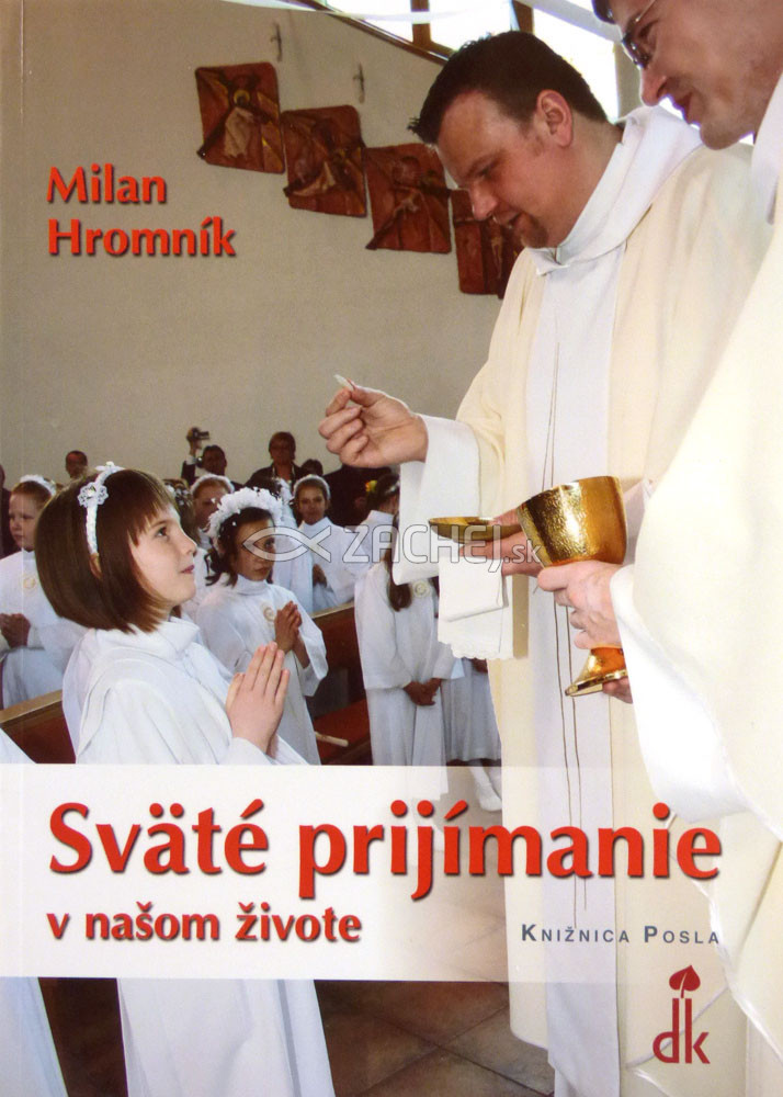 Sväté prijímanie v našom živote | Milan Hromník | 2,86 € - obrázok Sväté prijímanie v našom živote