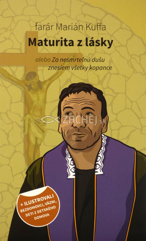 Maturita z lásky - alebo Za nesmrteľnú dušu znesiem všetky kopance | Marián Kuffa | 4,75 € - obrázok Maturita z lásky - alebo Za nesmrteľnú dušu znesiem všetky kopance