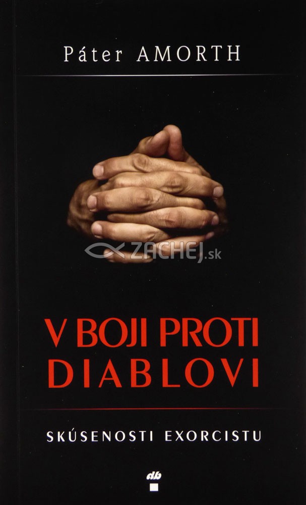 V boji proti diablovi - Skúsenosti exorcistu | Gabriele Amorth | 8,72 € - obrázok V boji proti diablovi - Skúsenosti exorcistu