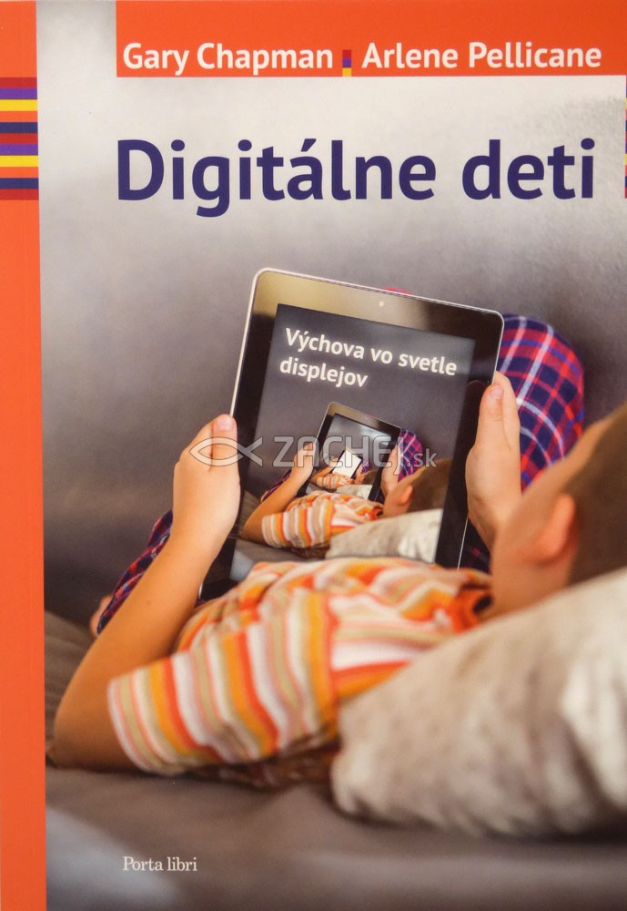 Digitálne deti - Výchova vo svetle displejov | Gary Chapman Arlene Pellicane | 9,60 € - obrázok Digitálne deti - Výchova vo svetle displejov