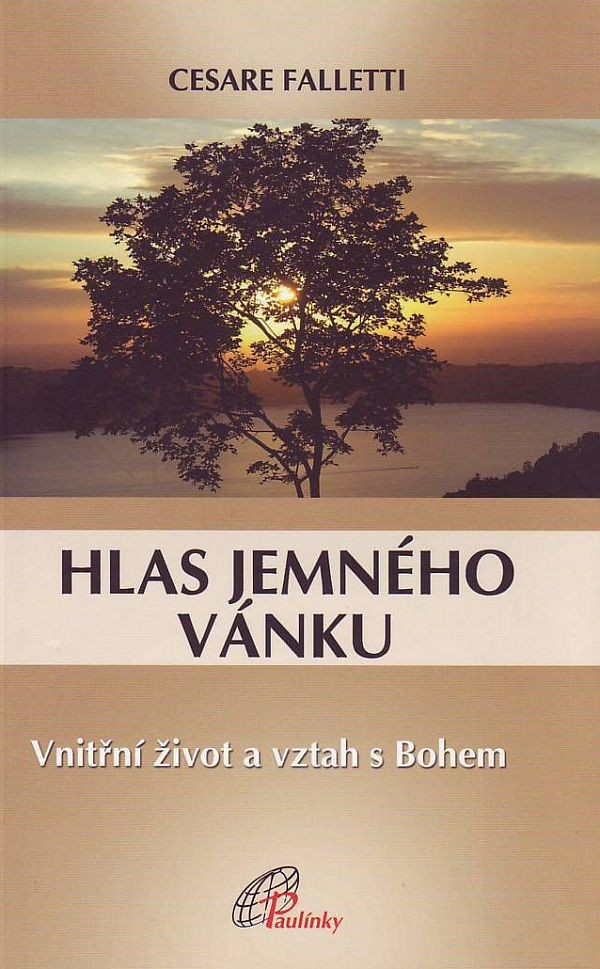 Hlas jemného vánku - Vnitřní život a vztah s Bohem | Cesare Falletti | 6,89 € - obrázok Hlas jemného vánku - Vnitřní život a vztah s Bohem