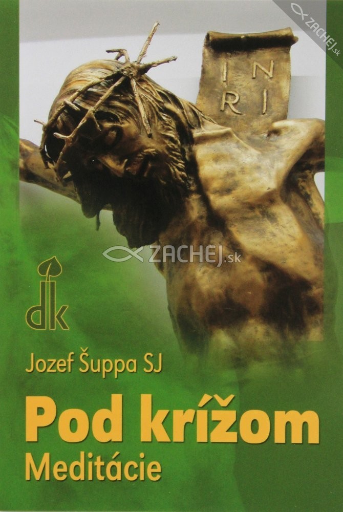 Pod krížom - Meditácie | Jozef Šuppa | 2,22 € - obrázok Pod krížom - Meditácie