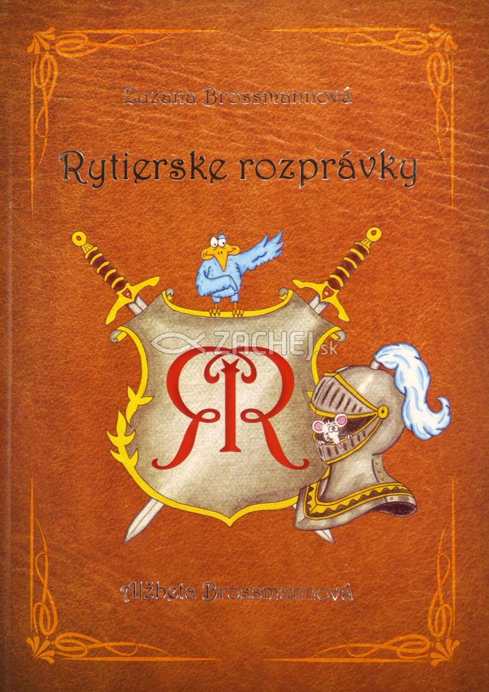 Rytierske rozprávky | Zuzana Brossmannová | 14,60 € - obrázok Rytierske rozprávky