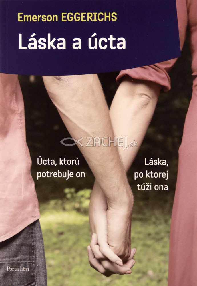 Láska a úcta | Dr. Emerson Eggerichs | 10,19 € - obrázok Láska a úcta