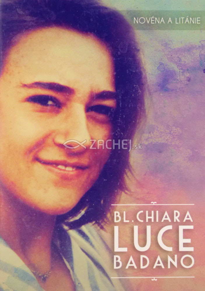 Bl. Chiara Luce Badano - Novéna a litánie | Martin Majda (ed.) Veronika Jurčíková (ed.) Andrea Draganová (ed.) | 0,68 € - obrázok Bl. Chiara Luce Badano - Novéna a litánie