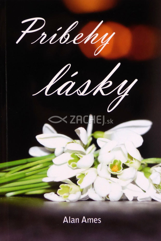 Príbehy lásky | C. Alan Ames | 4,85 € - obrázok Príbehy lásky