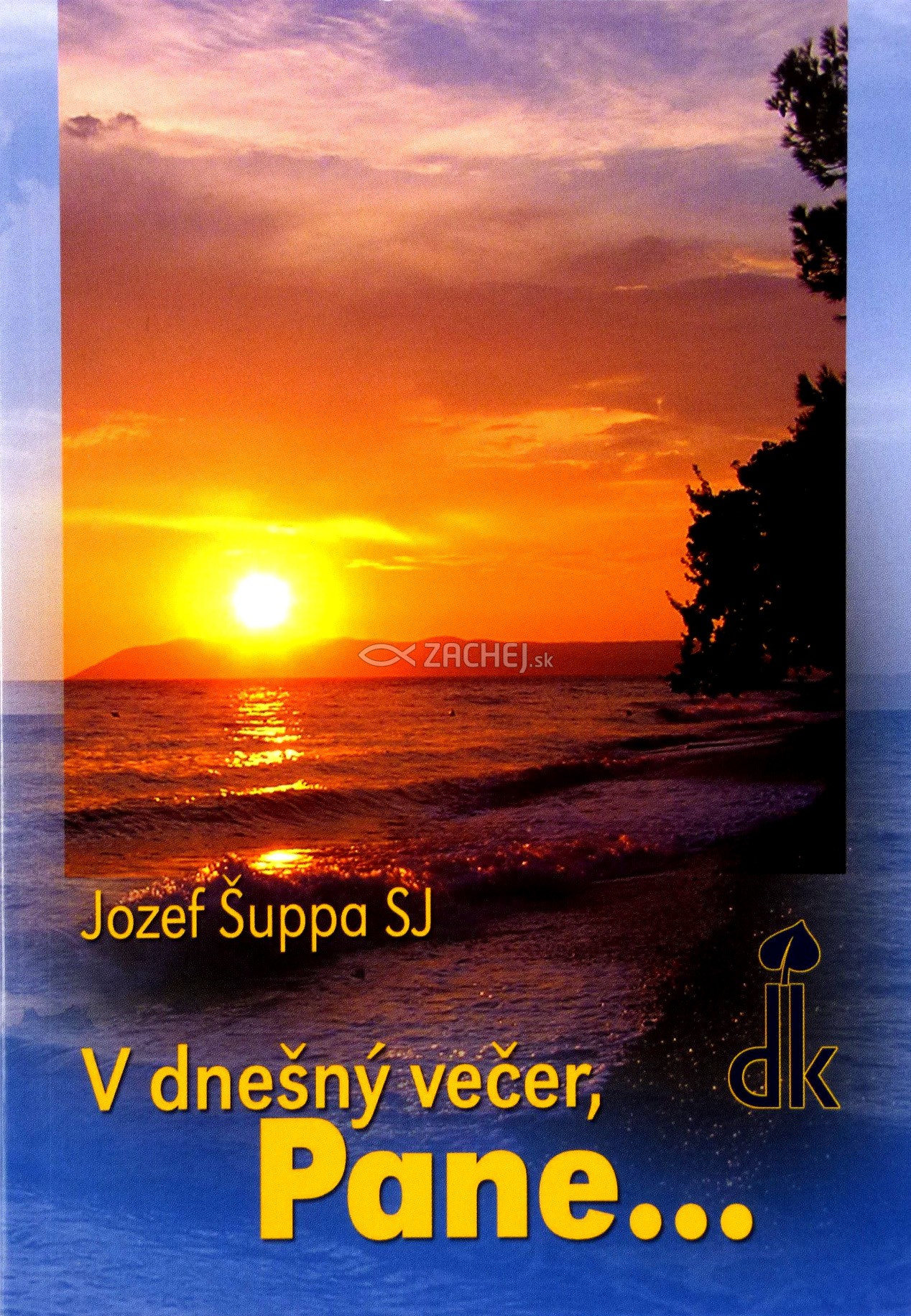 V dnešný večer, Pane... - Meditácie | Jozef Šuppa | 4,80 € - obrázok V dnešný večer, Pane... - Meditácie