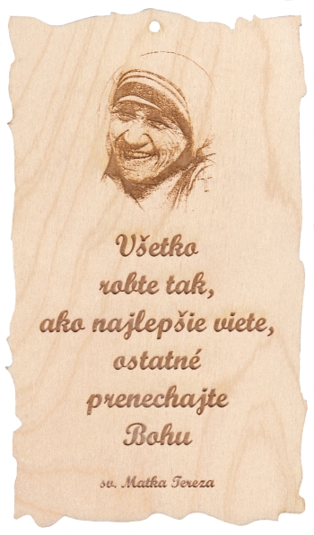 Citát na dreve (109): Všetko robte tak... | 4,37 € - obrázok Citát na dreve (109): Všetko robte tak...