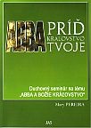 Abba príď kráľovstvo tvoje - Duchovný seminár na tému Abba príď kráľovstvo tvoje - Duchovný seminár na tému