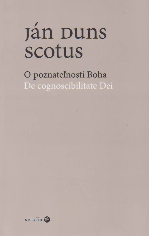 O poznateľnosti Boha - De cognoscibilitate Dei | Ján Duns Scotus | 10,30 € - obrázok O poznateľnosti Boha - De cognoscibilitate Dei