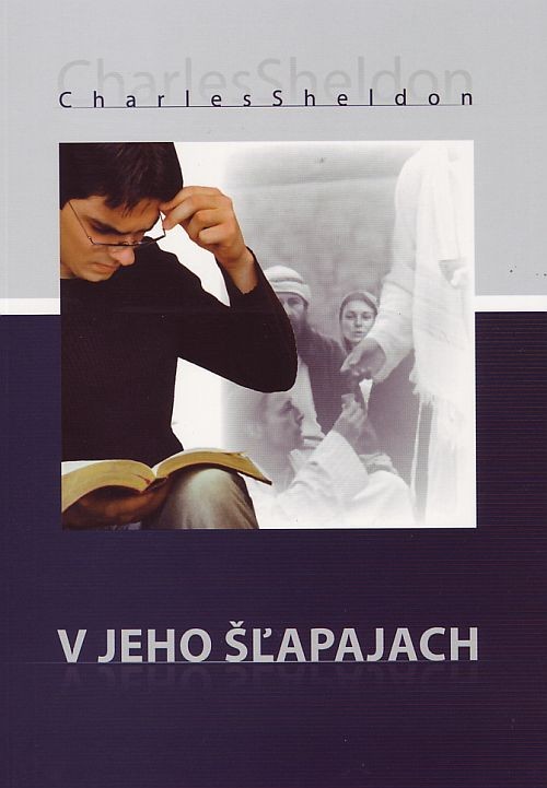 V jeho sľapajách | Charles Scheldon | 7,28 € - obrázok V jeho sľapajách