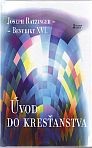Úvod do kresťanstva - Prednášky o Apoštolskom vyznaní viery | Benedikt XVI. Joseph Ratzinger | 8,63 € - obrázok Úvod do kresťanstva - Prednášky o Apoštolskom vyznaní viery