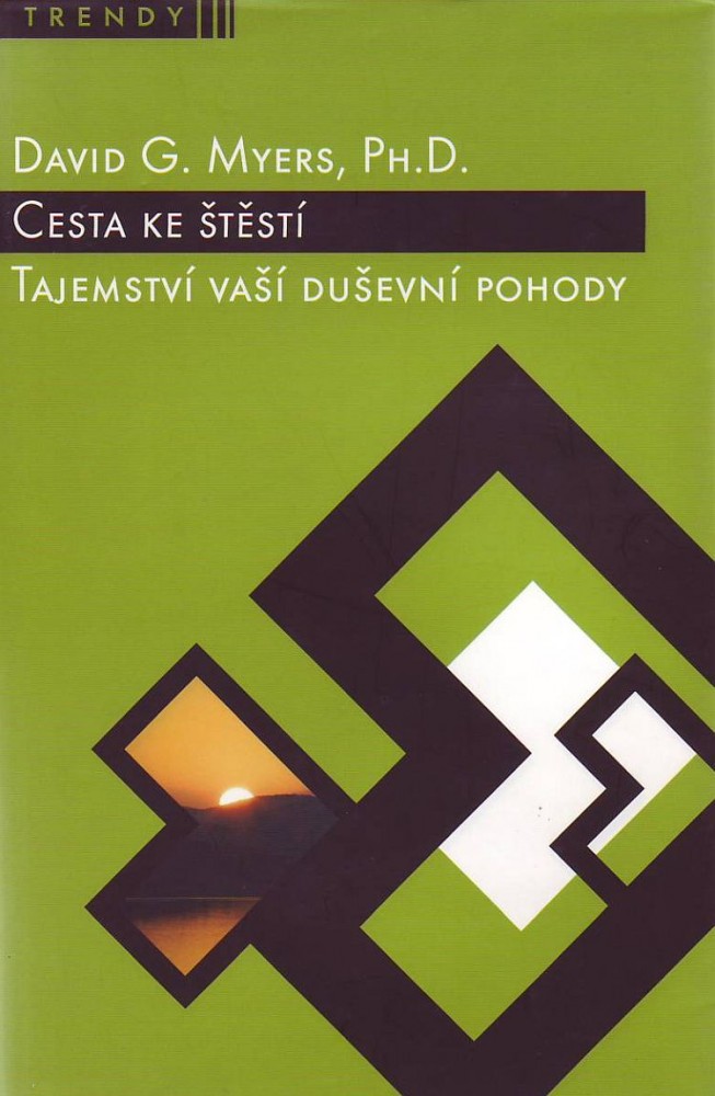Cesta ke štěstí - Tajemství vaší duševní pohody | David G. Myers | 11,91 € - obrázok Cesta ke štěstí - Tajemství vaší duševní pohody