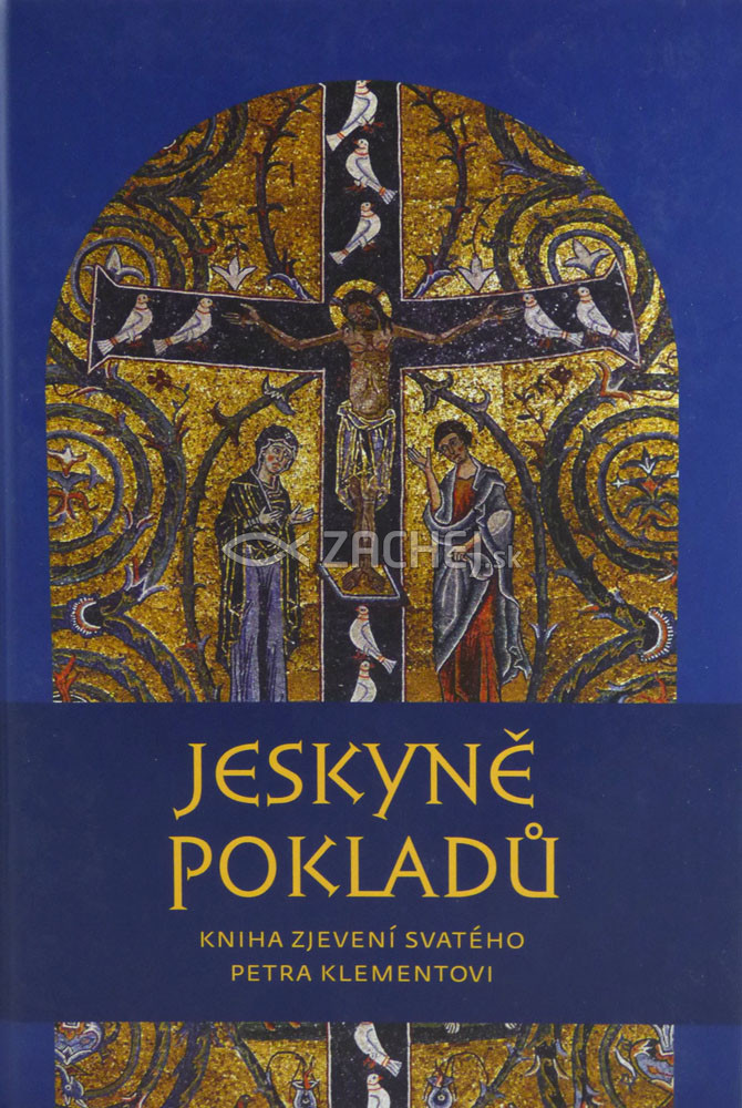 Jeskyně pokladů - Kniha zjevení svatého Petra Klementovi | 10,19 € - obrázok Jeskyně pokladů - Kniha zjevení svatého Petra Klementovi