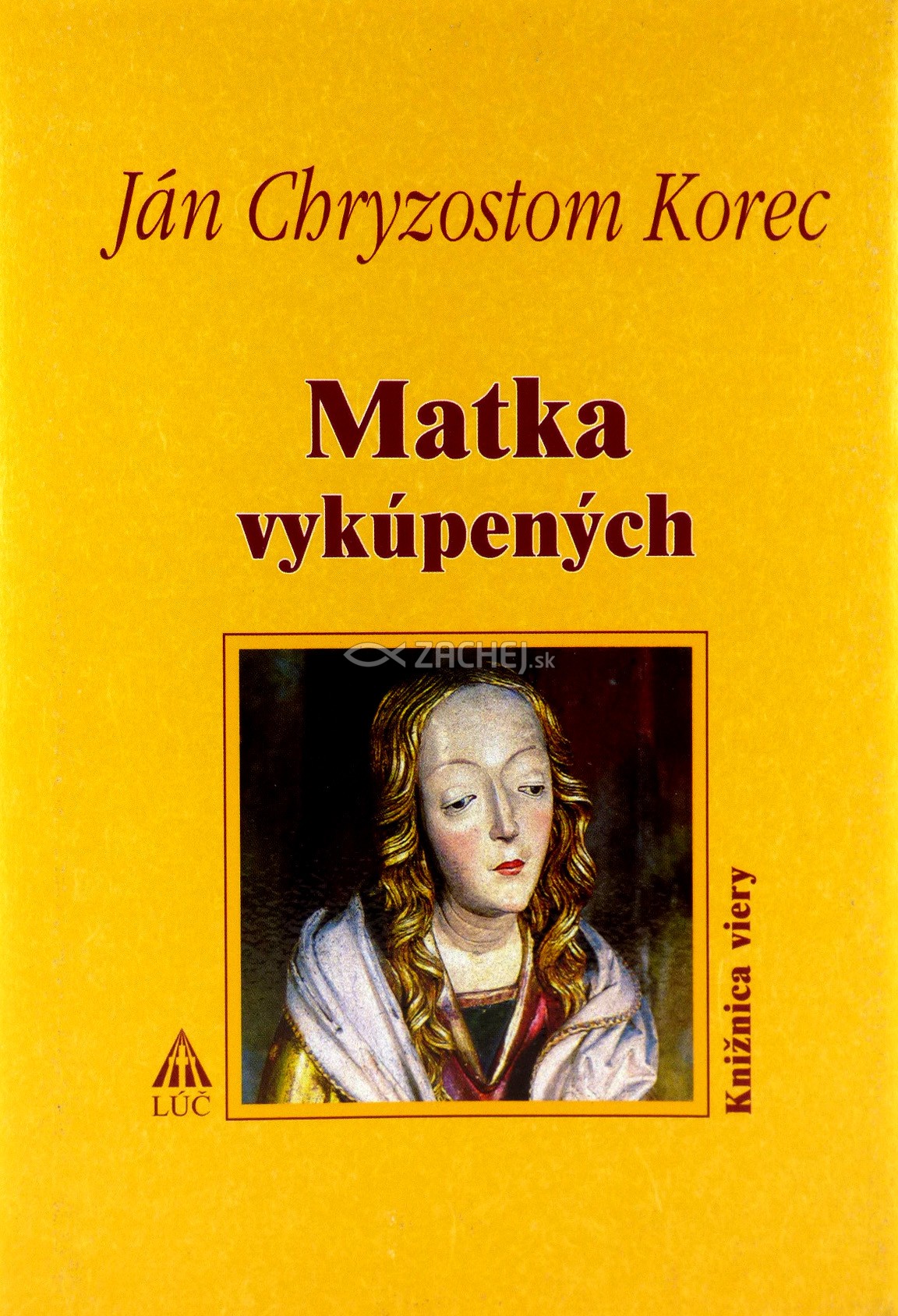 Matka vykúpených | Ján Chryzostom Korec | 4,19 € - obrázok Matka vykúpených