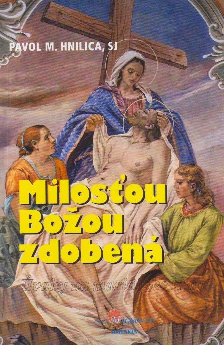Milosťou Božou zdobená | Pavol M. Hnilica | 4,85 € - obrázok Milosťou Božou zdobená