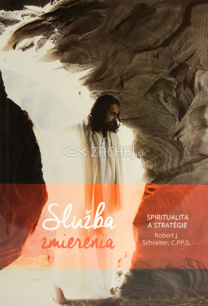 Služba zmierenia - Spiritualita a stratégie | Robert J. Schreiter | 6,40 € - obrázok Služba zmierenia - Spiritualita a stratégie