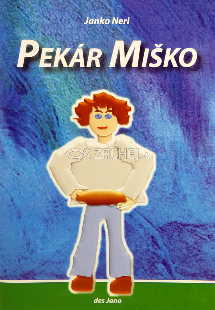 Pekár Miško - a jeho dom v horách | Janko Neri | 0,97 € - obrázok Pekár Miško - a jeho dom v horách