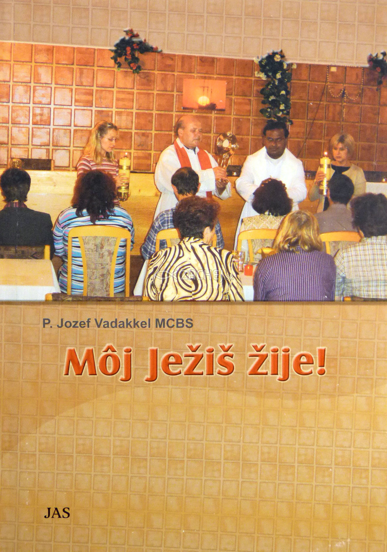 Môj Ježiš žije! | Jozef Vadakkel | 3,10 € - obrázok Môj Ježiš žije!