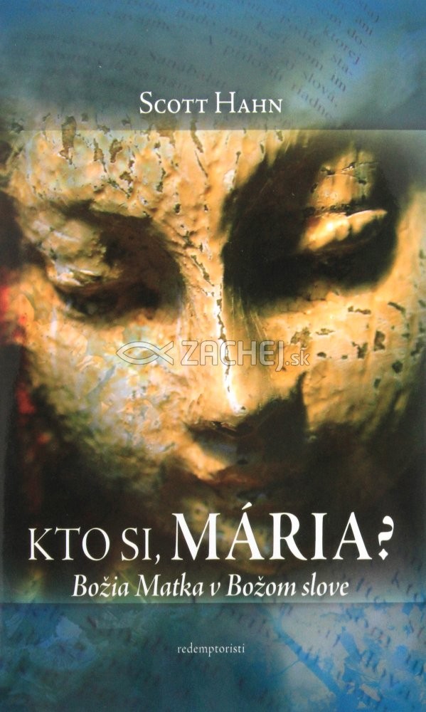 Kto si, Mária? - Božia Matka v Božom slove | Scott Hahn | 3,88 € - obrázok Kto si, Mária? - Božia Matka v Božom slove