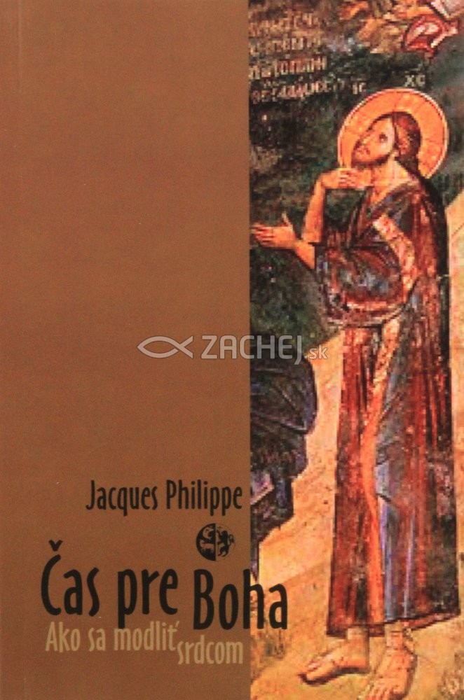 Čas pre Boha - Ako sa modliť srdcom | Jacques Philippe | 3,20 € - obrázok Čas pre Boha - Ako sa modliť srdcom