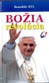 Božia revolúcia - S úvodom Camilla Ruiniho | Benedikt XVI. Joseph Ratzinger | 5,43 € - obrázok Božia revolúcia - S úvodom Camilla Ruiniho