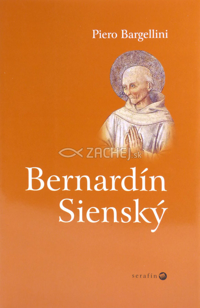Bernardín Sienský | Piero Bargellini | 7,89 € - obrázok Bernardín Sienský