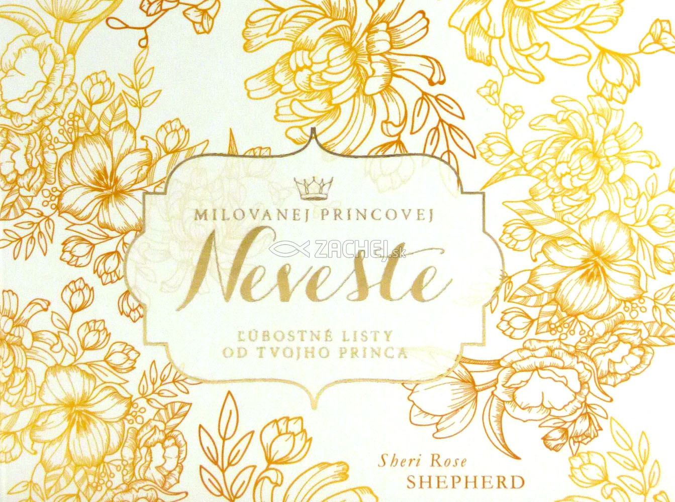 Milovanej princovej neveste - Ľúbostné listy od Tvojho princa | Sheri Rose Shepherd | 9,60 € - obrázok Milovanej princovej neveste - Ľúbostné listy od Tvojho princa