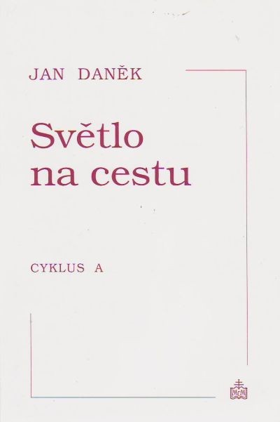 Světlo na cestu - Cyklus A | Jan Daněk | 7,98 € - obrázok Světlo na cestu - Cyklus A