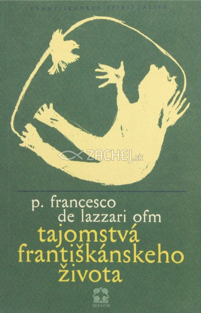 Tajomstvá františkánskeho života | Francesco De Lazzari | 0,81 € - obrázok Tajomstvá františkánskeho života