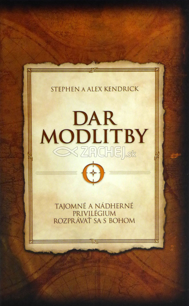 Dar modlitby - Tajomné a nádherné privilégium rozprávať sa s Bohom | Stephen Kendrick Alex Kendrick | 10,57 € - obrázok Dar modlitby - Tajomné a nádherné privilégium rozprávať sa s Bohom