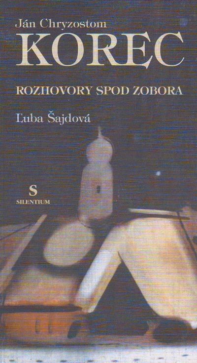 Rozhovory spod Zobora | Ján Chryzostom Korec Ľuba Šajdová | 4,15 € - obrázok Rozhovory spod Zobora