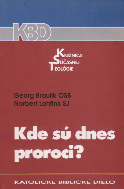 Kde sú dnes proroci? | Goerg Braulik Norbert Lohfink | 3,86 € - obrázok Kde sú dnes proroci?
