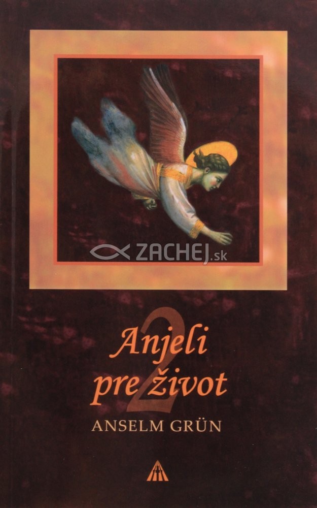 Anjeli pre život 2 | Anselm Grün | 4,19 € - obrázok Anjeli pre život 2