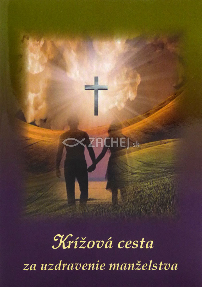 Krížová cesta za uzdravenie manželstva | Mária Vicenová | 1,94 € - obrázok Krížová cesta za uzdravenie manželstva