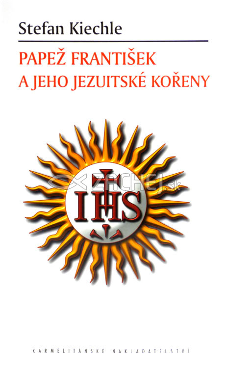 Papež František a jeho jezuitské kořeny | Stefan Kiechle | 6,11 € - obrázok Papež František a jeho jezuitské kořeny