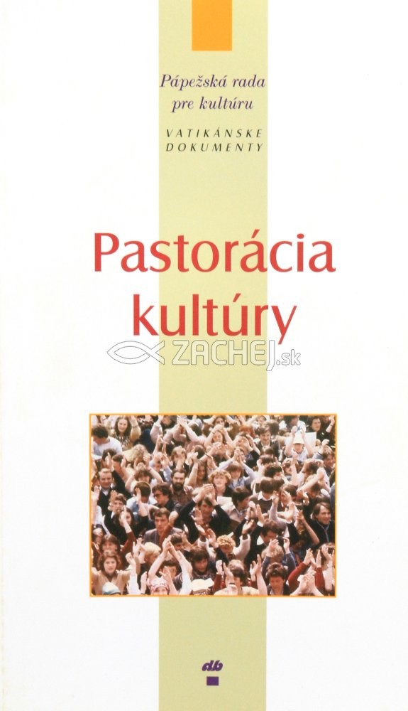 Pastorácia kultúry - Vatikánske dokumenty | Pápežská rada pre kultúru | 0,48 € - obrázok Pastorácia kultúry - Vatikánske dokumenty