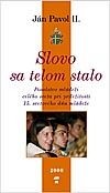 Slovo sa telom stalo - Posolstvo mládeži celého sveta pri príležitosti 15. svetového dňa mládeže | Karol Wojtyla Ján Pavol II.; Karol Wojtyla | 0,68 € - obrázok Slovo sa telom stalo - Posolstvo mládeži celého sveta pri príležitosti 15. svetového dňa mládeže