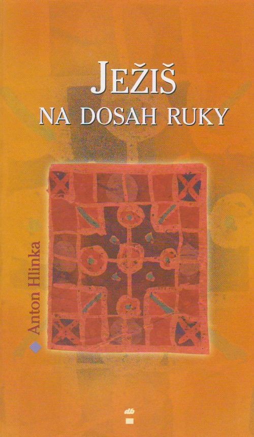 Ježiš na dosah ruky | Anton Hlinka | 2,51 € - obrázok Ježiš na dosah ruky