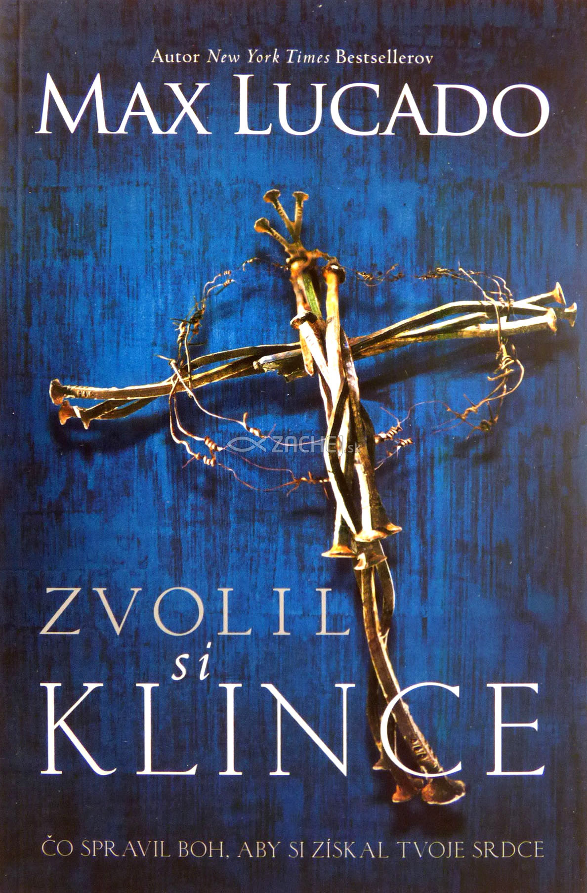 Zvolil si klince | Max Lucado | 6,69 € - obrázok Zvolil si klince