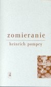 Zomieranie | Heinrich Pompey | 5,64 € - obrázok Zomieranie